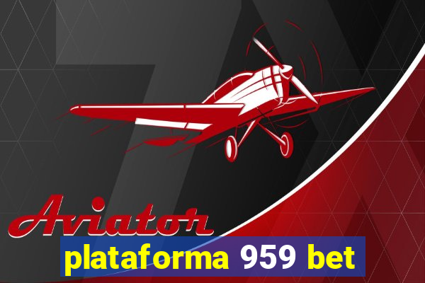 plataforma 959 bet